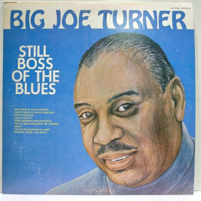 Big Joe Turner - Still Boss Of The Blues