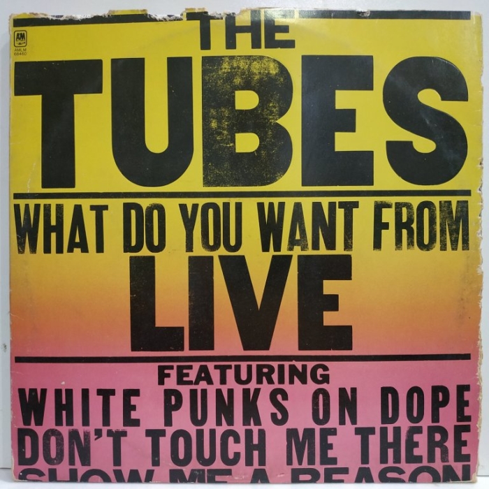 The Tubes - What Do You Want From Live
