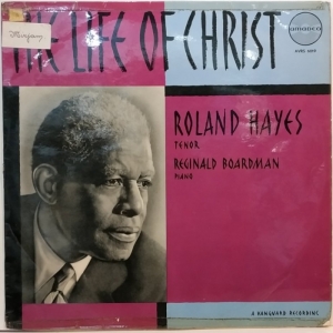 Roland Hayes - The Life Of Christ