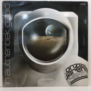 Various - Onze Jaren 45-70 - In Authentiek Geluid