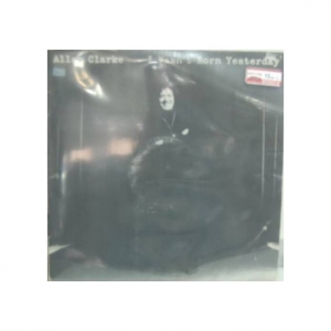 Allan Clarke - I Wasn'T Born Yesterday
