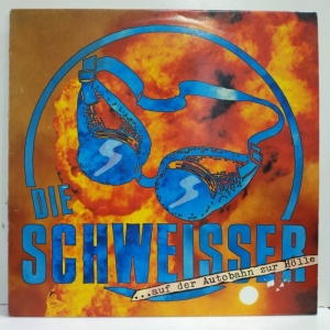 Schweisser  - ... Auf Der Autobahn Zur Hölle