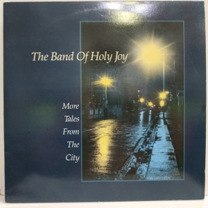 The Band Of Holy Joy - More Tales From The City