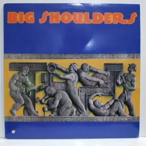 Big Shoulders - Big Shoulders