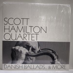 The Scott Hamilton Quartet - Danish Ballads... & More