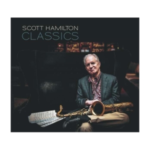 Scott Hamilton - Classics